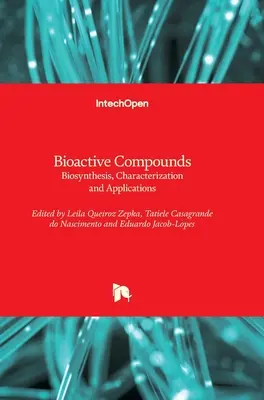 Composti bioattivi: Biosintesi, caratterizzazione e applicazioni - Bioactive Compounds: Biosynthesis, Characterization and Applications