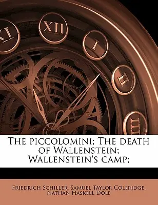 I Piccolomini; La morte di Wallenstein; Il campo di Wallenstein; - The Piccolomini; The Death of Wallenstein; Wallenstein's Camp;