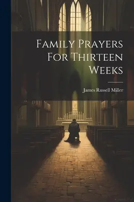 Preghiere per la famiglia per tredici settimane - Family Prayers For Thirteen Weeks