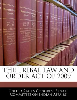 Legge sull'ordine pubblico tribale del 2009 - The Tribal Law and Order Act of 2009