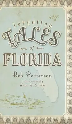 Racconti dimenticati della Florida - Forgotten Tales of Florida