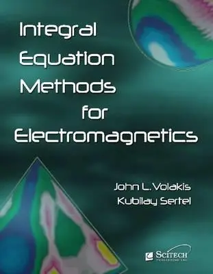 Metodi di equazione integrale per l'elettromagnetismo - Integral Equation Methods for Electromagnetics