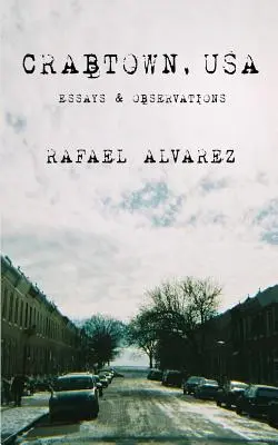 Crabtown, USA: saggi e osservazioni - Crabtown, USA: Essays & Observations