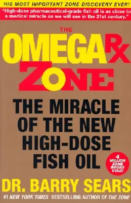 La zona Omega RX: Il miracolo del nuovo olio di pesce ad alto dosaggio - The Omega RX Zone: The Miracle of the New High-Dose Fish Oil