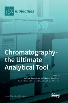 Cromatografia: lo strumento analitico per eccellenza - Chromatography-the Ultimate Analytical Tool
