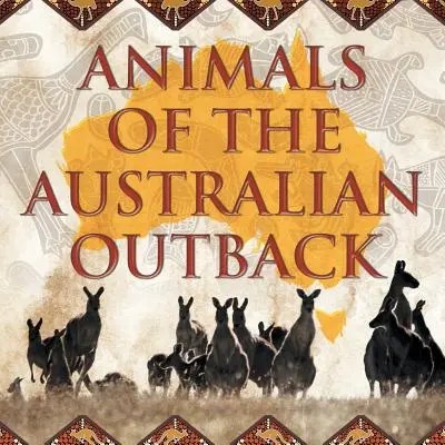 Animali dell'entroterra australiano - Animals of the Australian Outback