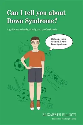 Posso parlarti della sindrome di Down? Una guida per amici, familiari e professionisti - Can I Tell You about Down Syndrome?: A Guide for Friends, Family and Professionals