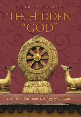 Il Dio nascosto: Verso una teologia cristiana del buddismo - The Hidden God: Towards a Christian Theology of Buddhism