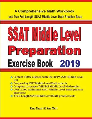 Libro di esercizi per la preparazione alla matematica del livello medio SSAT: Un libro di esercizi completi di matematica e due test pratici completi di matematica per il livello medio del SSAT. - SSAT Middle Level Math Preparation Exercise Book: A Comprehensive Math Workbook and Two Full-Length SSAT Middle Level Math Practice Tests