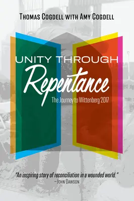 L'unità attraverso il pentimento: Il viaggio a Wittenberg 2017 - Unity through Repentance: The Journey to Wittenberg 2017
