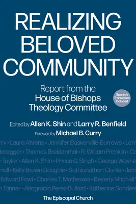 Realizzare la comunità amata: Rapporto della Commissione Teologica della Camera dei Vescovi - Realizing Beloved Community: Report from the House of Bishops Theology Committee