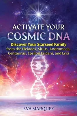 Attiva il tuo DNA cosmico: Scopri la tua famiglia stellare dalle Pleiadi, Sirio, Andromeda, Centauro, Epsilon Eridani e Lira - Activate Your Cosmic DNA: Discover Your Starseed Family from the Pleiades, Sirius, Andromeda, Centaurus, Epsilon Eridani, and Lyra