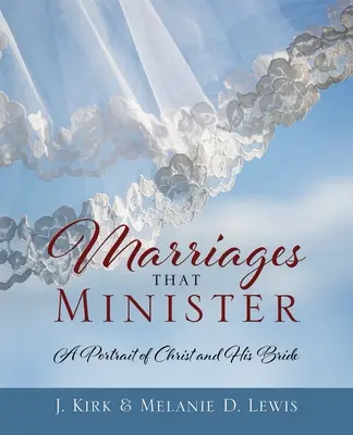 Matrimoni che ministrano: Un ritratto di Cristo e della sua sposa - Marriages that Minister: A Portrait of Christ and His Bride