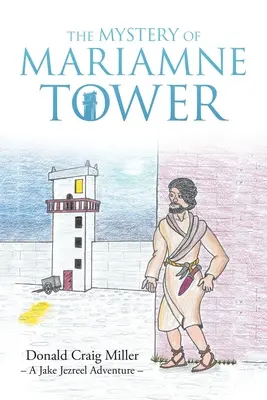 Il mistero della Torre di Mariamne - The Mystery of Mariamne Tower