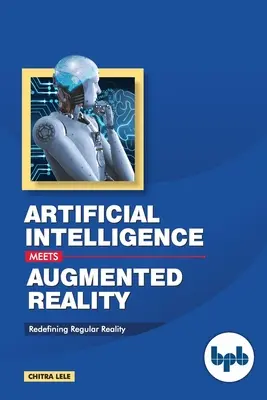 L'intelligenza artificiale incontra la realtà aumentata: Ridefinire la realtà regolare - Artificial Intelligence Meets Augmented Reality: Redefining Regular Reality