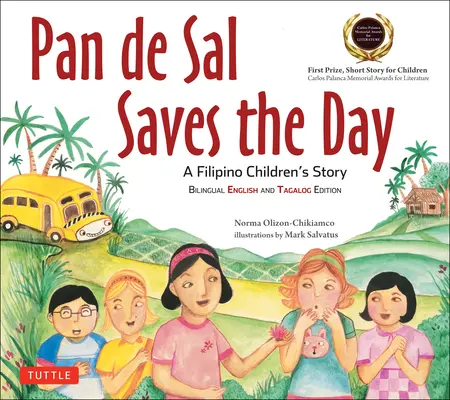 Pan de Sal salva la giornata: Una storia per bambini premiata nelle Filippine [Nuova edizione bilingue inglese e tagalog]. - Pan de Sal Saves the Day: An Award-Winning Children's Story from the Philippines [New Bilingual English and Tagalog Edition]