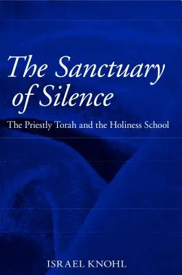 Il santuario del silenzio: La Torah sacerdotale e la scuola di santità - The Sanctuary of Silence: The Priestly Torah and the Holiness School