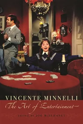 Vincente Minelli: l'arte dello spettacolo - Vincente Minelli: The Art of Entertainment