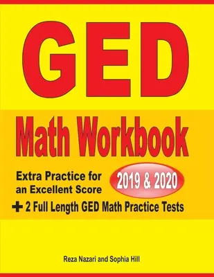GED Math Workbook 2019 & 2020: Pratica extra per ottenere un punteggio eccellente + 2 test pratici di matematica GED completi - GED Math Workbook 2019 & 2020: Extra Practice for an Excellent Score + 2 Full Length GED Math Practice Tests