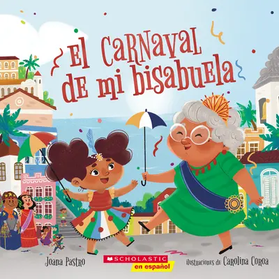 El Carnaval de Mi Bisabuela (Il Carnaval di Bisa) - El Carnaval de Mi Bisabuela (Bisa's Carnaval)