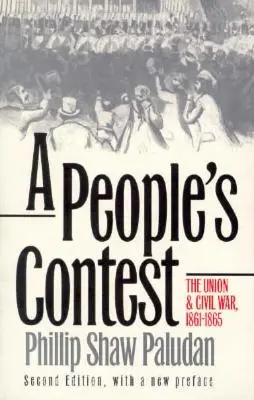 La contesa del popolo: L'Unione e la guerra civile, 1861-1865 - seconda edizione, con una nuova prefazione - A People's Contest: The Union and Civil War, 1861-1865?second Edition, with a New Preface