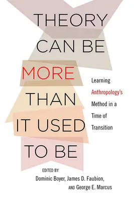 La teoria può essere più di quanto non fosse un tempo: imparare il metodo dell'antropologia in un'epoca di transizione - Theory Can Be More Than It Used to Be: Learning Anthropology's Method in a Time of Transition