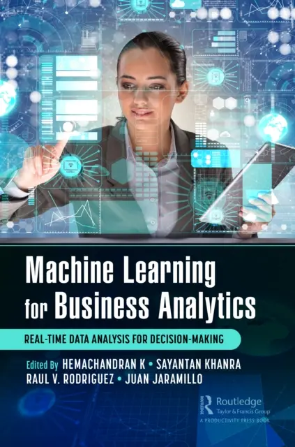 Machine Learning per la Business Analytics: Analisi dei dati in tempo reale per il processo decisionale - Machine Learning for Business Analytics: Real-Time Data Analysis for Decision-Making