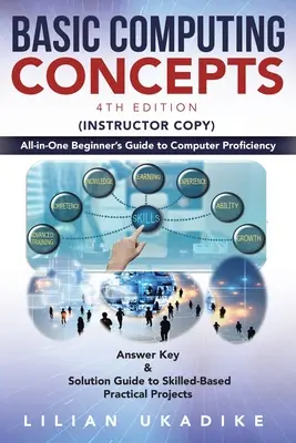 Concetti di base di informatica: Guida completa per principianti all'uso del computer - Basic Computing Concepts: All-in-One Beginner's Guide to Computer Proficiency