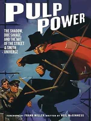 Pulp Power: L'Ombra, Doc Savage e l'arte dell'universo Street & Smith - Pulp Power: The Shadow, Doc Savage, and the Art of the Street & Smith Universe