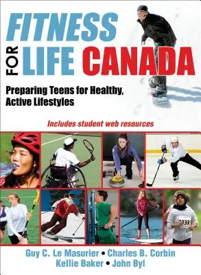 Fitness per la vita Canada: Preparare gli adolescenti a uno stile di vita sano e attivo - Fitness for Life Canada: Preparing Teens for Healthy, Active Lifestyles