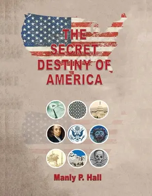 Il destino segreto dell'America - The Secret Destiny of America