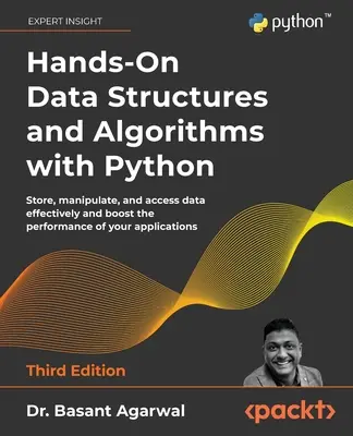 Strutture dati e algoritmi con Python - Terza edizione - Hands-On Data Structures and Algorithms with Python - Third Edition