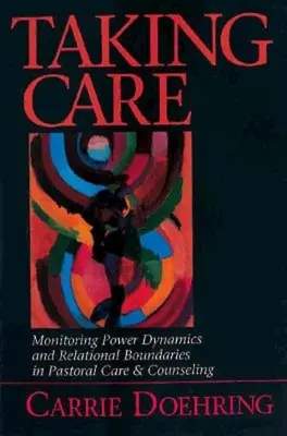 Prendersi cura: Monitorare le dinamiche di potere e i confini relazionali nella cura e nella consulenza pastorale - Taking Care: Monitoring Power Dynamics and Relational Boundaries in Pastoral Care and Counseling