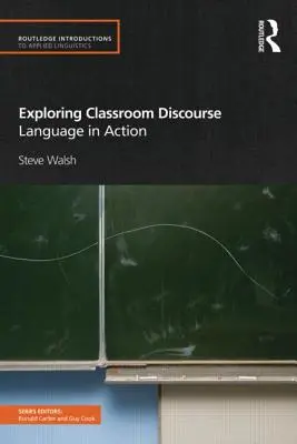 Esplorare il discorso in classe: Il linguaggio in azione - Exploring Classroom Discourse: Language in Action