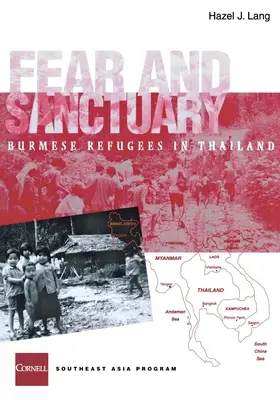 Paura e rifugio: Rifugiati birmani in Thailandia - Fear and Sanctuary: Burmese Refugees in Thailand