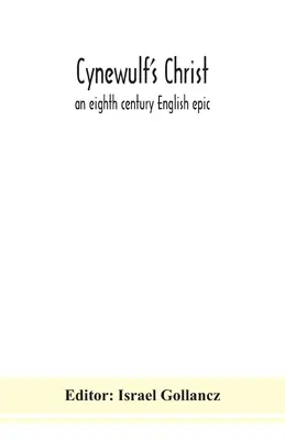 Il Cristo di Cynewulf: un'epopea inglese dell'VIII secolo - Cynewulf's Christ: an eighth century English epic
