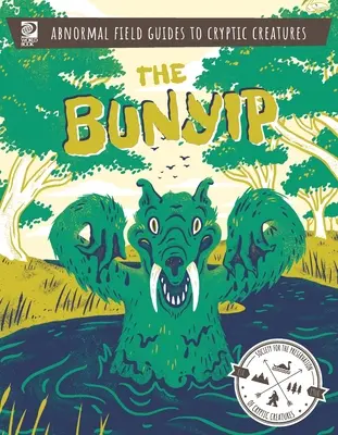 Guide anomale alle creature criptiche: Il bunyip - Abnormal Field Guides to Cryptic Creatures: The Bunyip