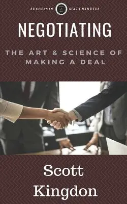 Negoziare: L'arte e la scienza di concludere un accordo - Negotiating: The Art and Science of Making a Deal