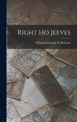 Giusto Ho Jeeves - Right Ho Jeeves