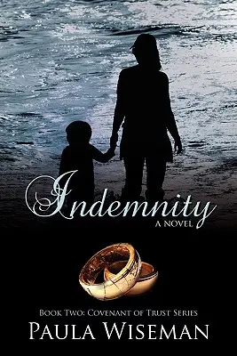 Indennità: Libro secondo: Serie Patto di fiducia - Indemnity: Book Two: Covenant of Trust Series