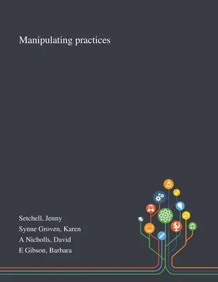 Pratiche di manipolazione - Manipulating Practices