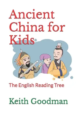 L'antica Cina per i bambini: l'albero di lettura inglese - Ancient China for Kids: The English Reading Tree