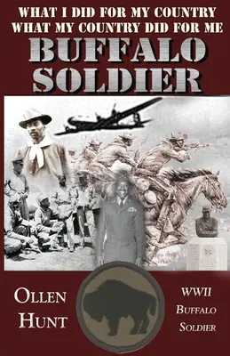 Buffalo Soldier: Quello che ho fatto per il mio Paese e quello che il mio Paese ha fatto per me - Buffalo Soldier: What I did for my Country and What my Country did for me