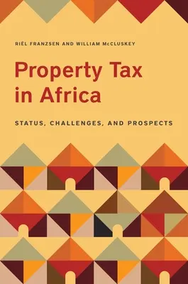 L'imposta sulla proprietà in Africa: Stato, sfide e prospettive - Property Tax in Africa: Status, Challenges, and Prospects