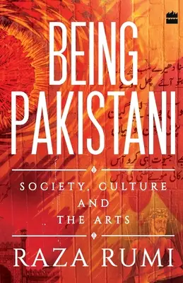 Essere pakistani: Società, cultura e arti - Being Pakistani: Society, Culture and the Arts