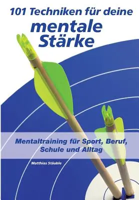 101 tecniche per la salute mentale - 101 Techniken fr deine mentale Strke