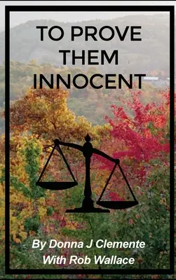 Per dimostrare che sono innocenti - To Prove Them Innocent