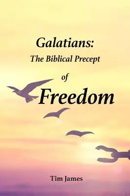 Galati: Il precetto biblico della libertà - Galatians: The Biblical Precept of Freedom