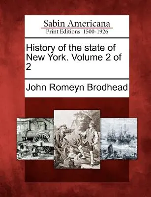 Storia dello stato di New York. Volume 2 di 2 - History of the state of New York. Volume 2 of 2