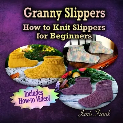 Pantofole della nonna - Come lavorare a maglia le pantofole per principianti - Granny Slippers - How to Knit Slippers for Beginners